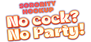 Sorority Hookup: No Cock? No Party! Logo